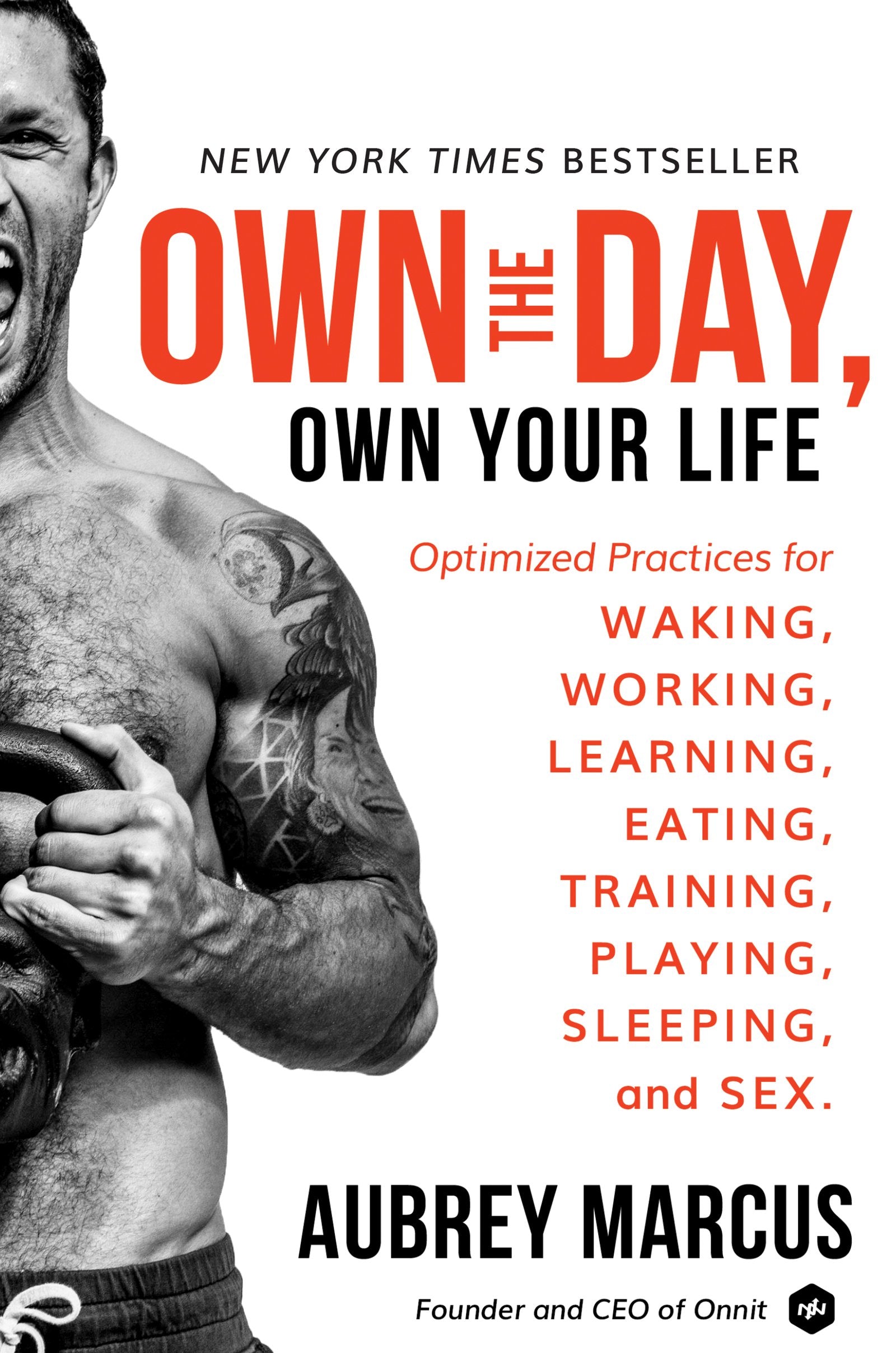 Own the Day, Own Your Life: Optimized Practices for Waking, Working, Learning, Eating, Training, Playing, Sleeping, and Sex used book depot
