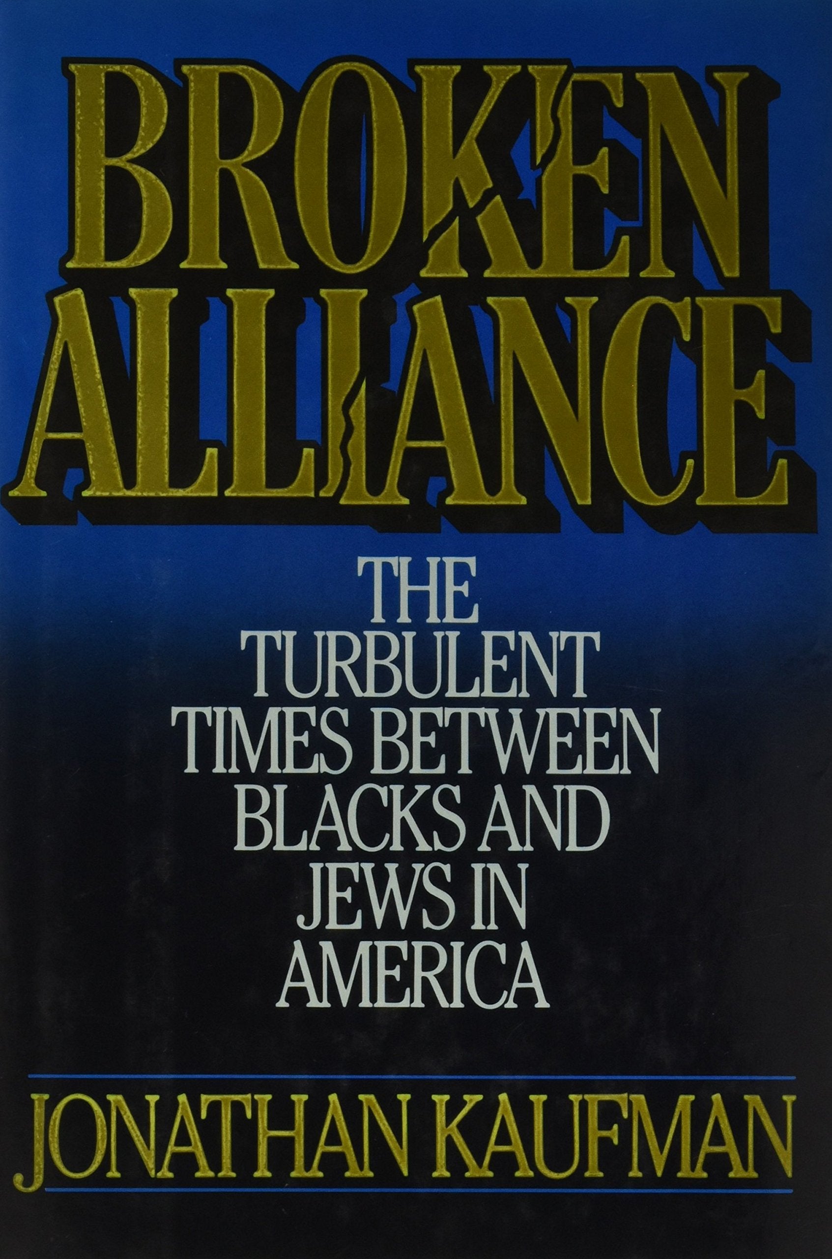 Broken Alliance: The Turbulent Times Between Blacks and Jews in America used book depot