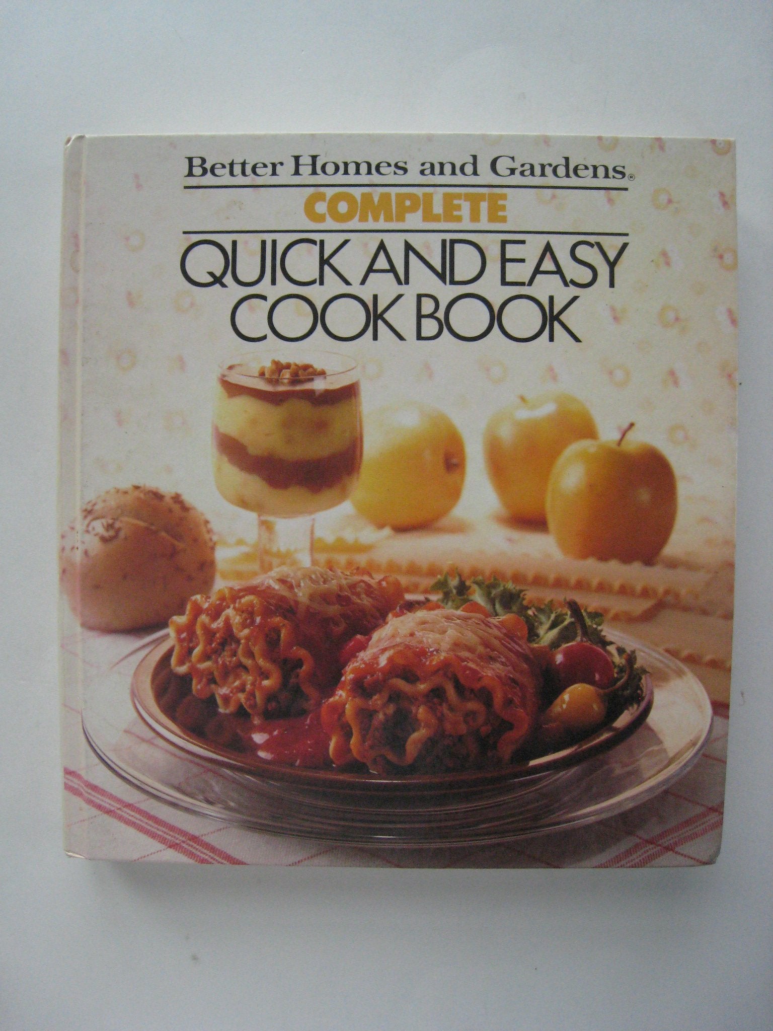 Better Homes and Gardens Complete Quick and Easy Cookbook used book depot