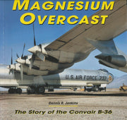 Magnesium Overcast: The Story of the Convair B-36 (Specialty Press) used book depot