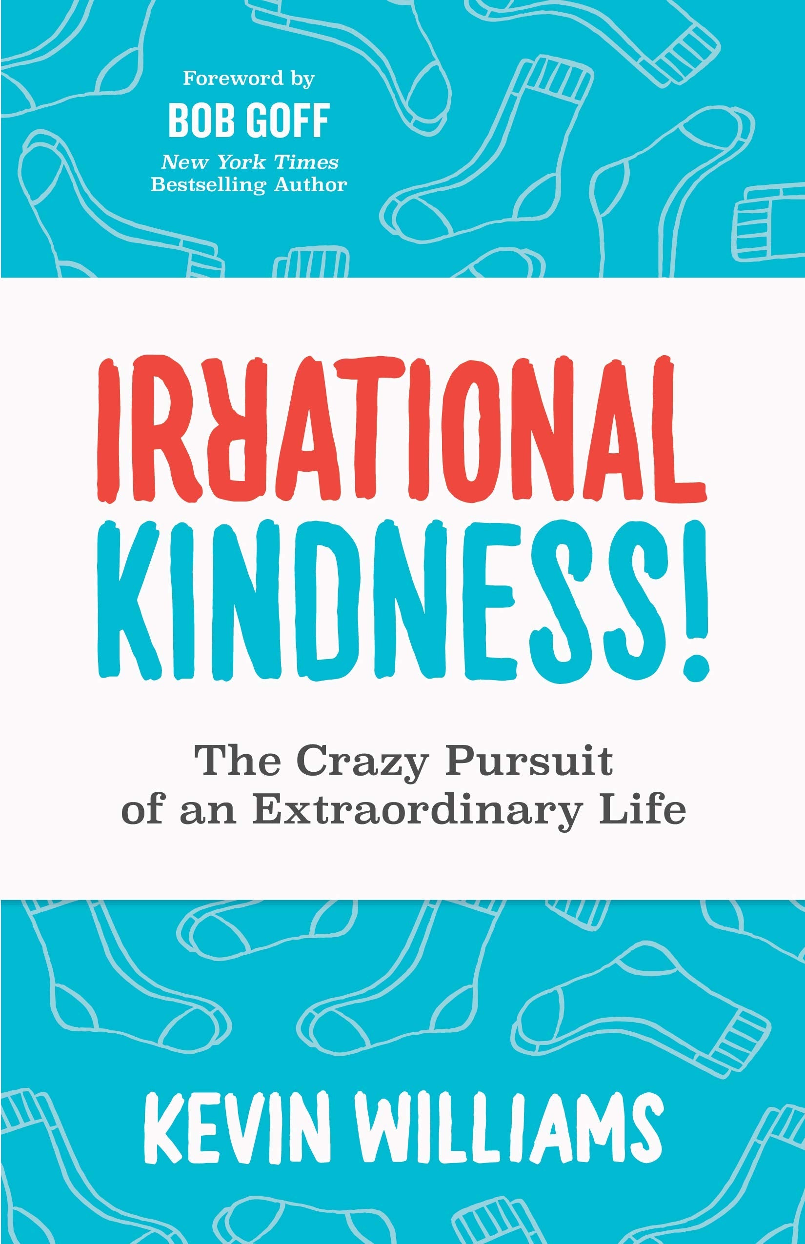 Irrational Kindness: The Crazy Pursuit of an Extraordinary Life used book depot