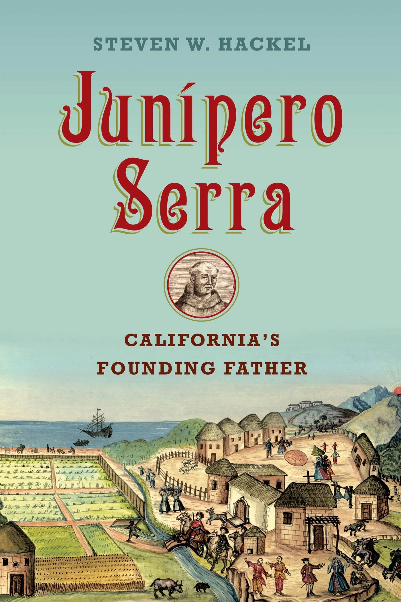 Junipero Serra: California's Founding Father used book depot