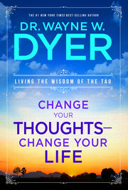 Change Your Thoughts - Change Your Life: Living the Wisdom of the Tao used book depot