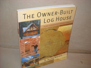 The Owner-Built Log House: Living in Harmony With Your Environment used book depot