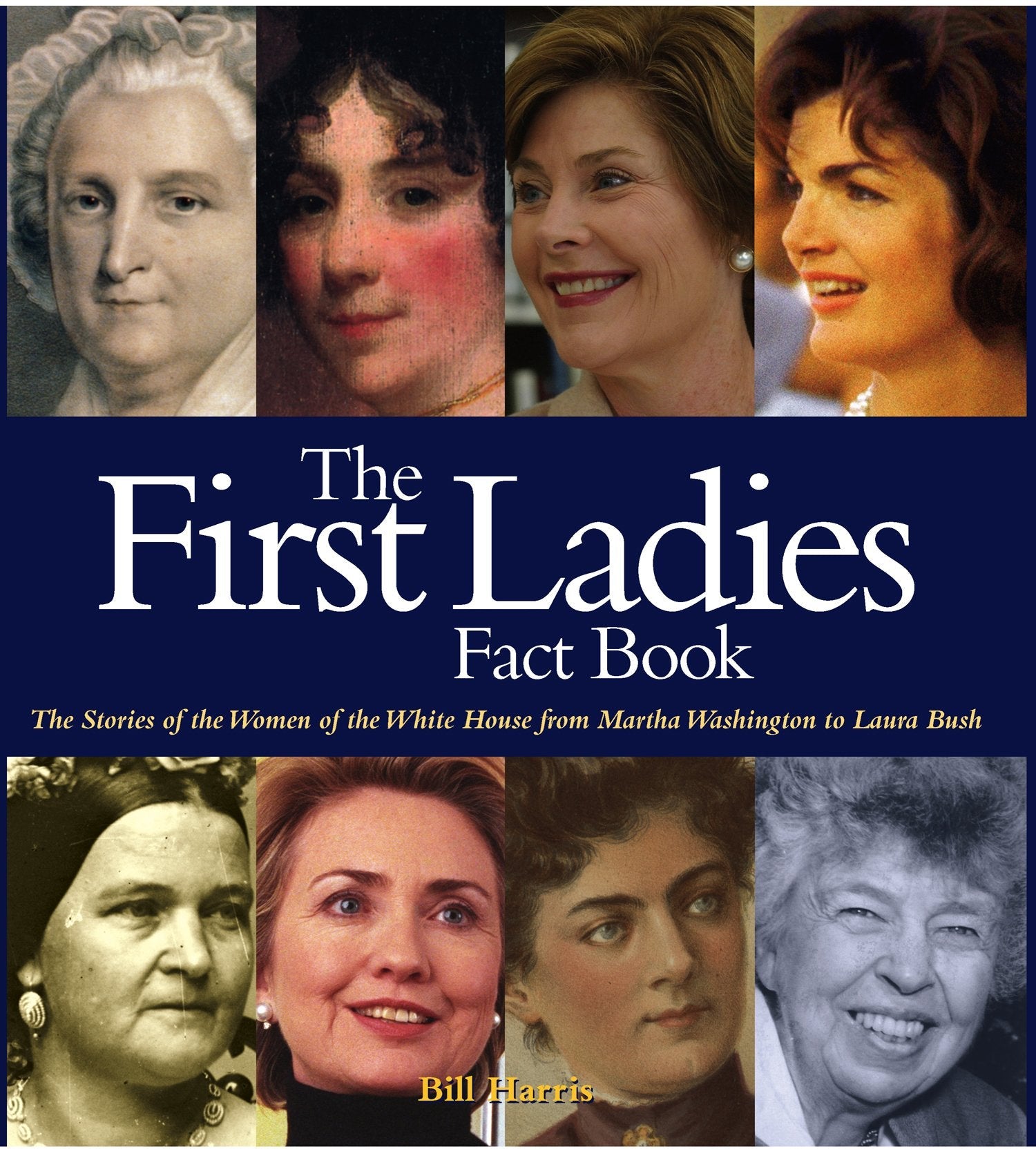 First Ladies Fact Book: The Stories of the Women of the White House from Martha Washington to Laura Bush used book depot