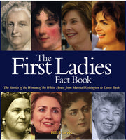 First Ladies Fact Book: The Stories of the Women of the White House from Martha Washington to Laura Bush used book depot
