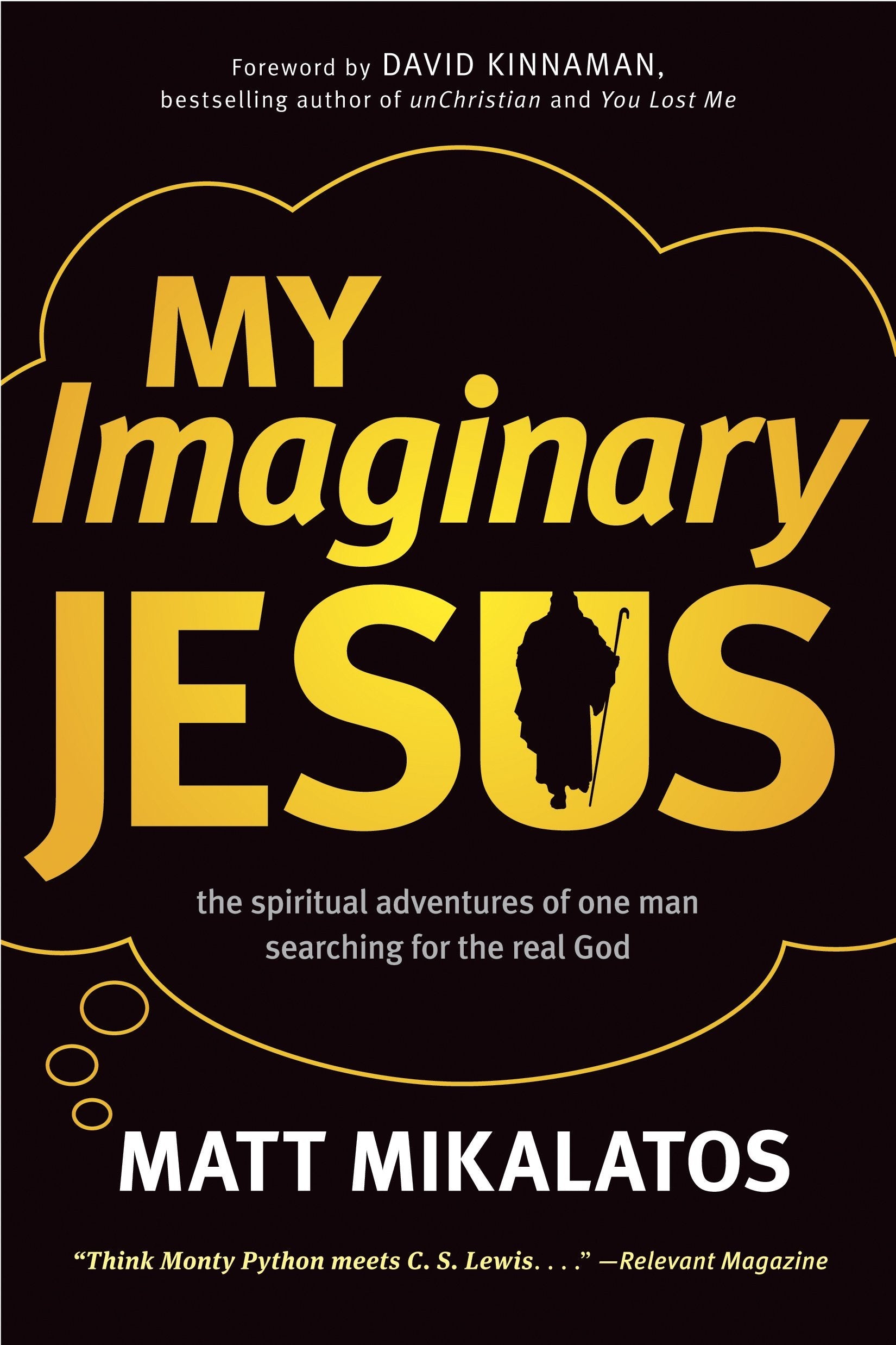 My Imaginary Jesus: The Spiritual Adventures of One Man Searching for the Real God used book depot