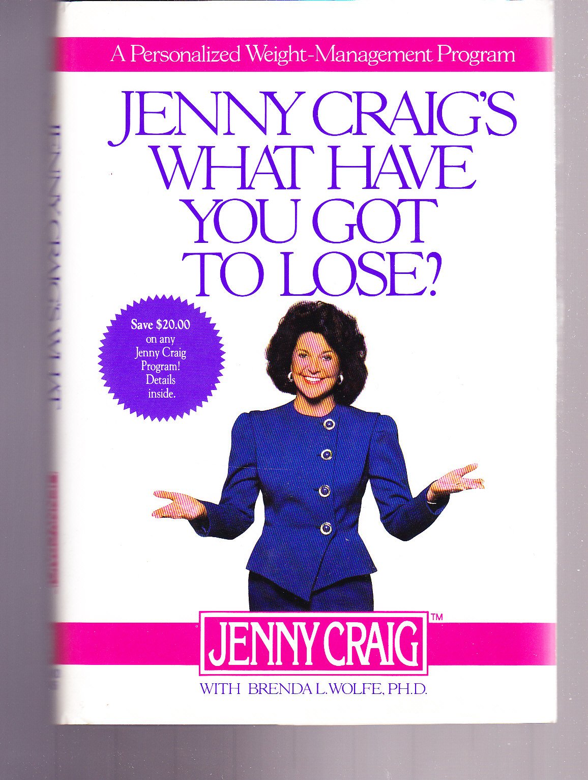 Jenny Craig's What Have You Got to Lose: A Personalized Weight Management Program used book depot