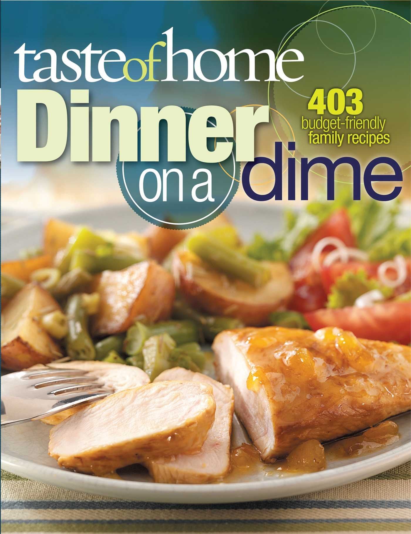 Taste of Home: Dinner on a Dime: 403 Budget-Friendly Family Recipes used book depot