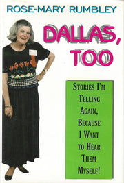 Dallas, Too: Stories I'm Telling Again, Because I Want to Hear Them Myself! used book depot