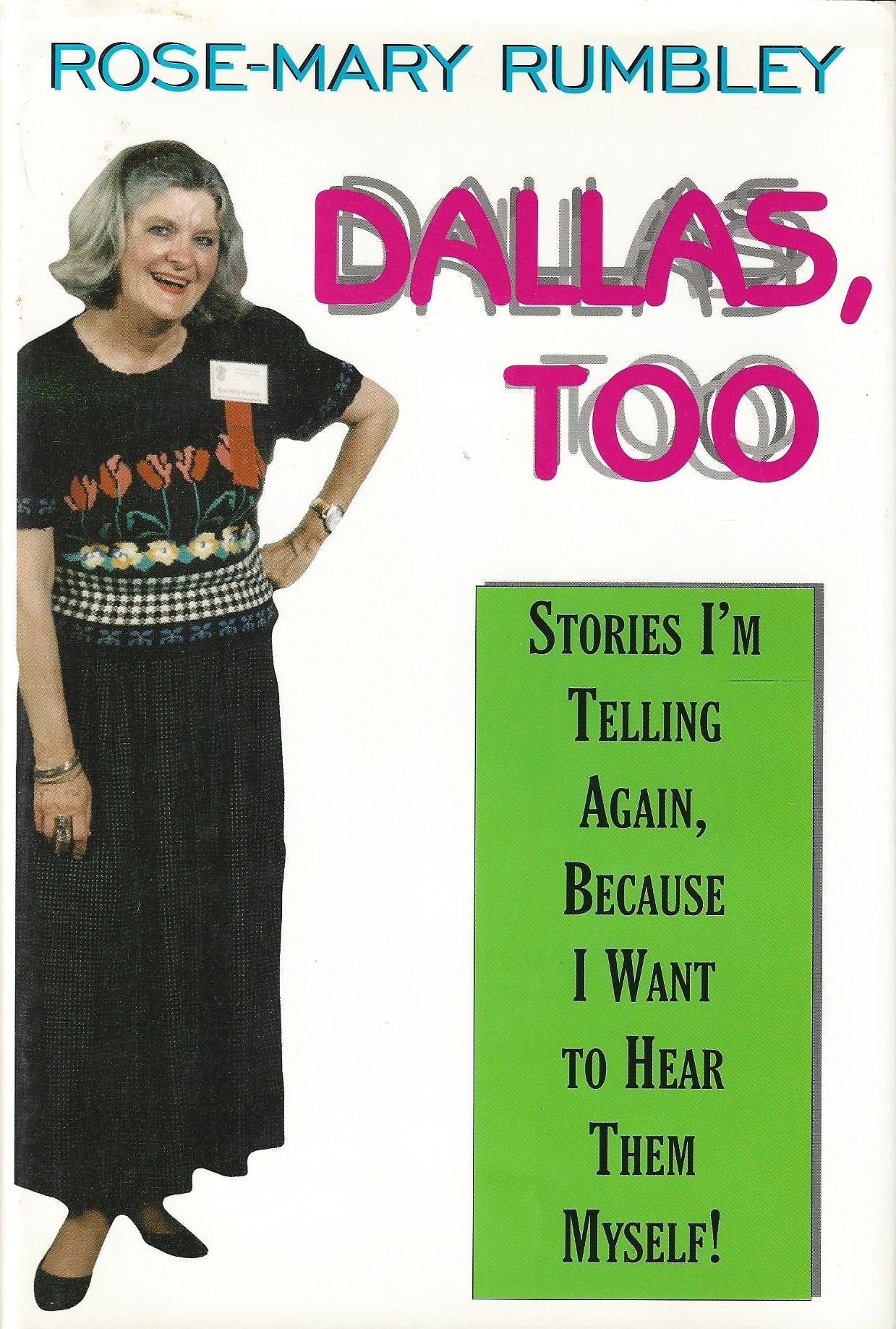 Dallas, Too: Stories I'm Telling Again, Because I Want to Hear Them Myself! used book depot