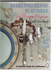 Sterling Silver Flatware for Dining Elegance: With Price Guide (A Schiffer Book for Collectors) used book depot