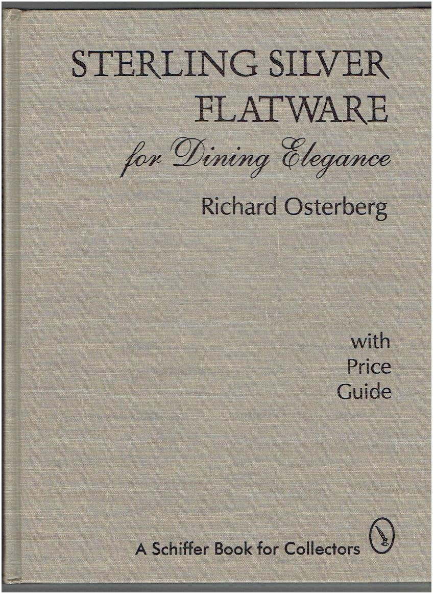 Sterling Silver Flatware for Dining Elegance: With Price Guide (A Schiffer Book for Collectors) used book depot