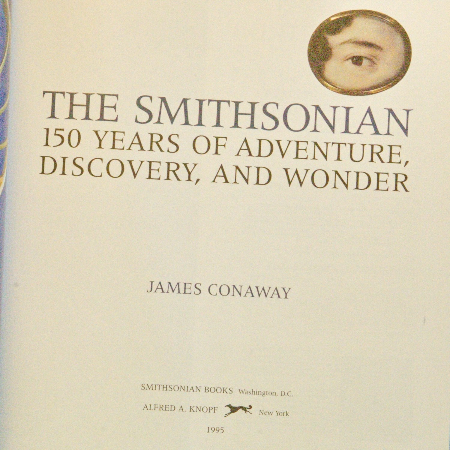 The Smithsonian: 150 Years of Adventure, Discovery, and Wonder used book depot