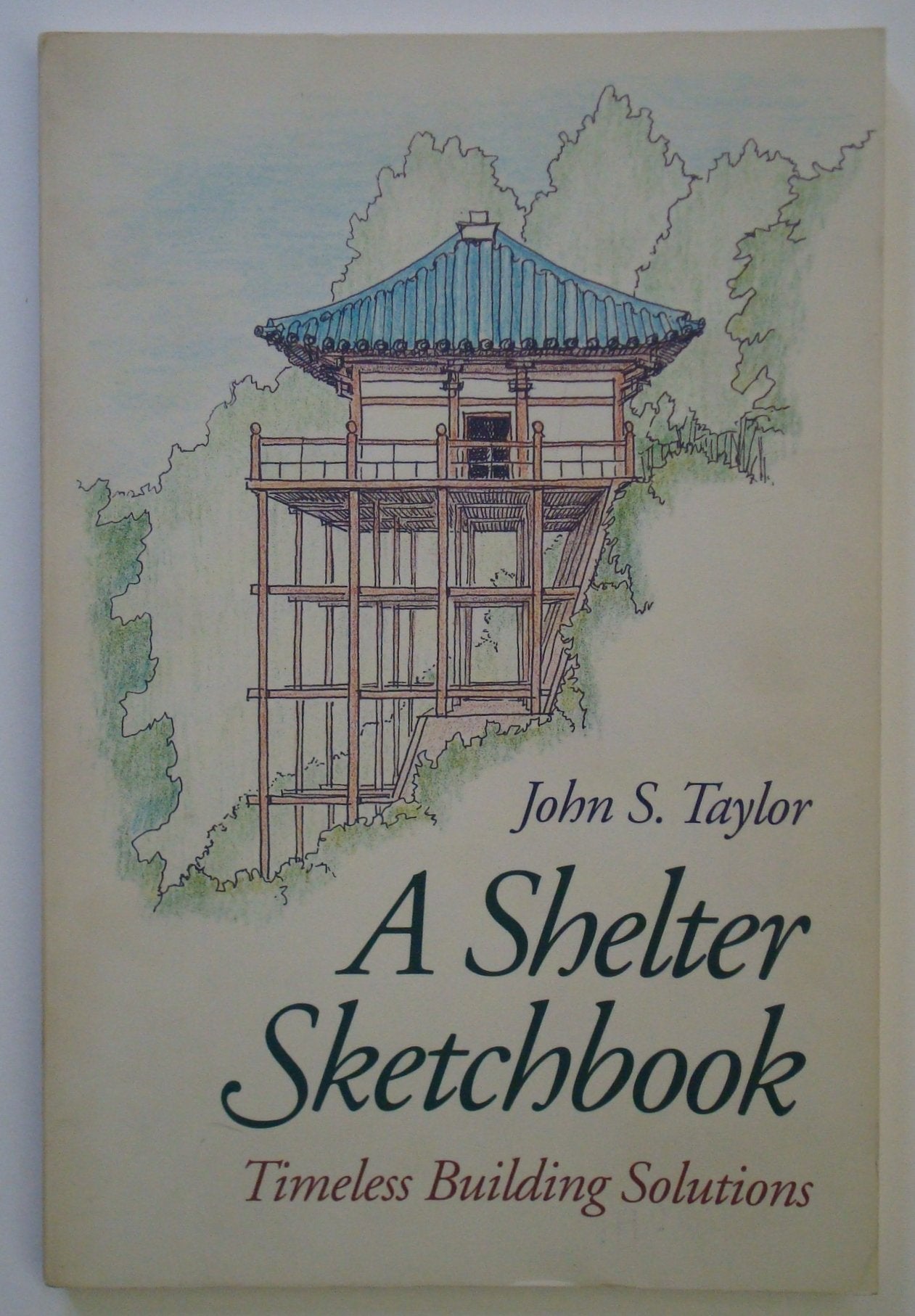 A Shelter Sketchbook: Timeless Building Solutions used book depot