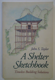 A Shelter Sketchbook: Timeless Building Solutions used book depot