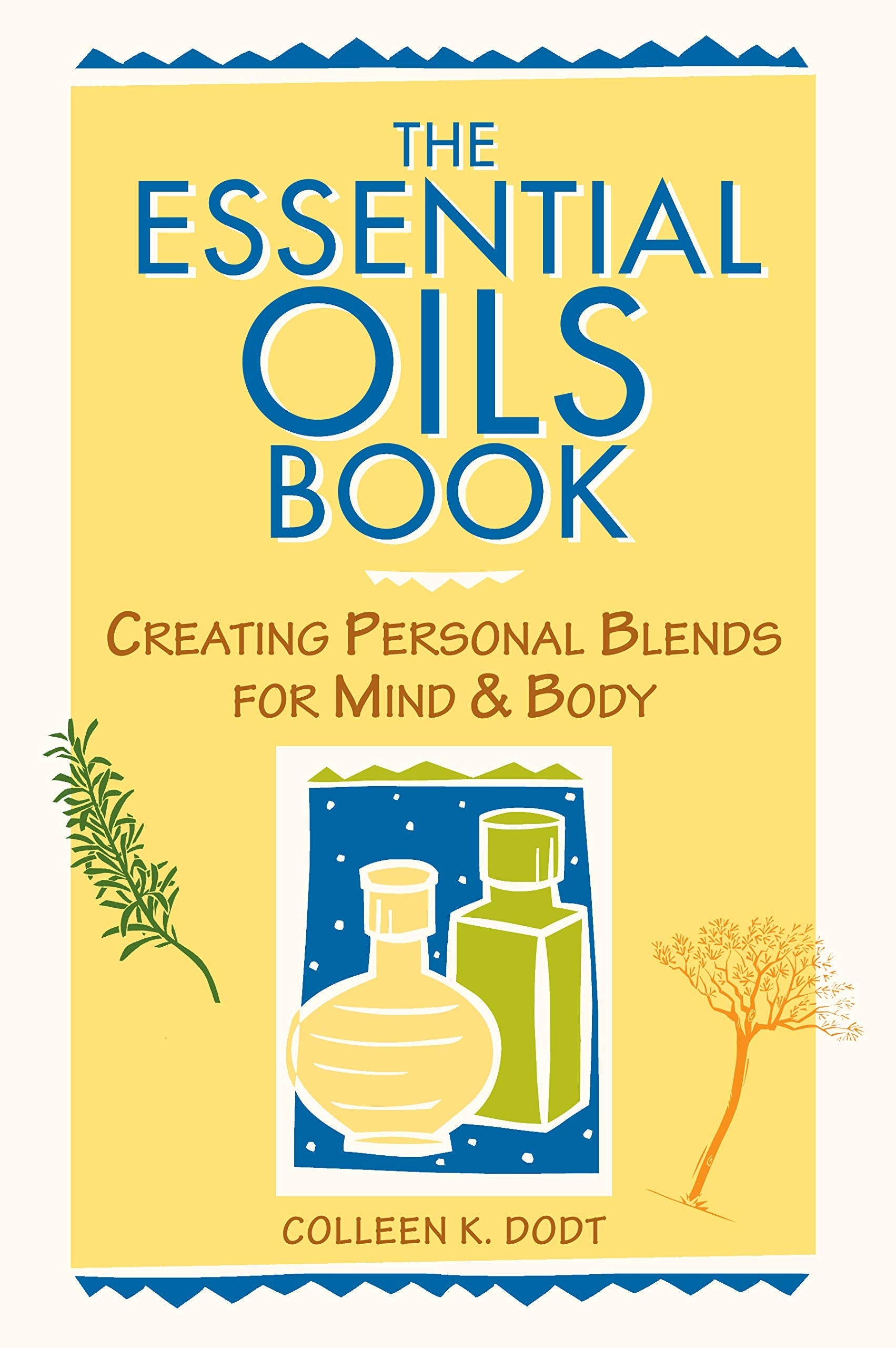 The Essential Oils Book: Creating Personal Blends for Mind & Body used book depot