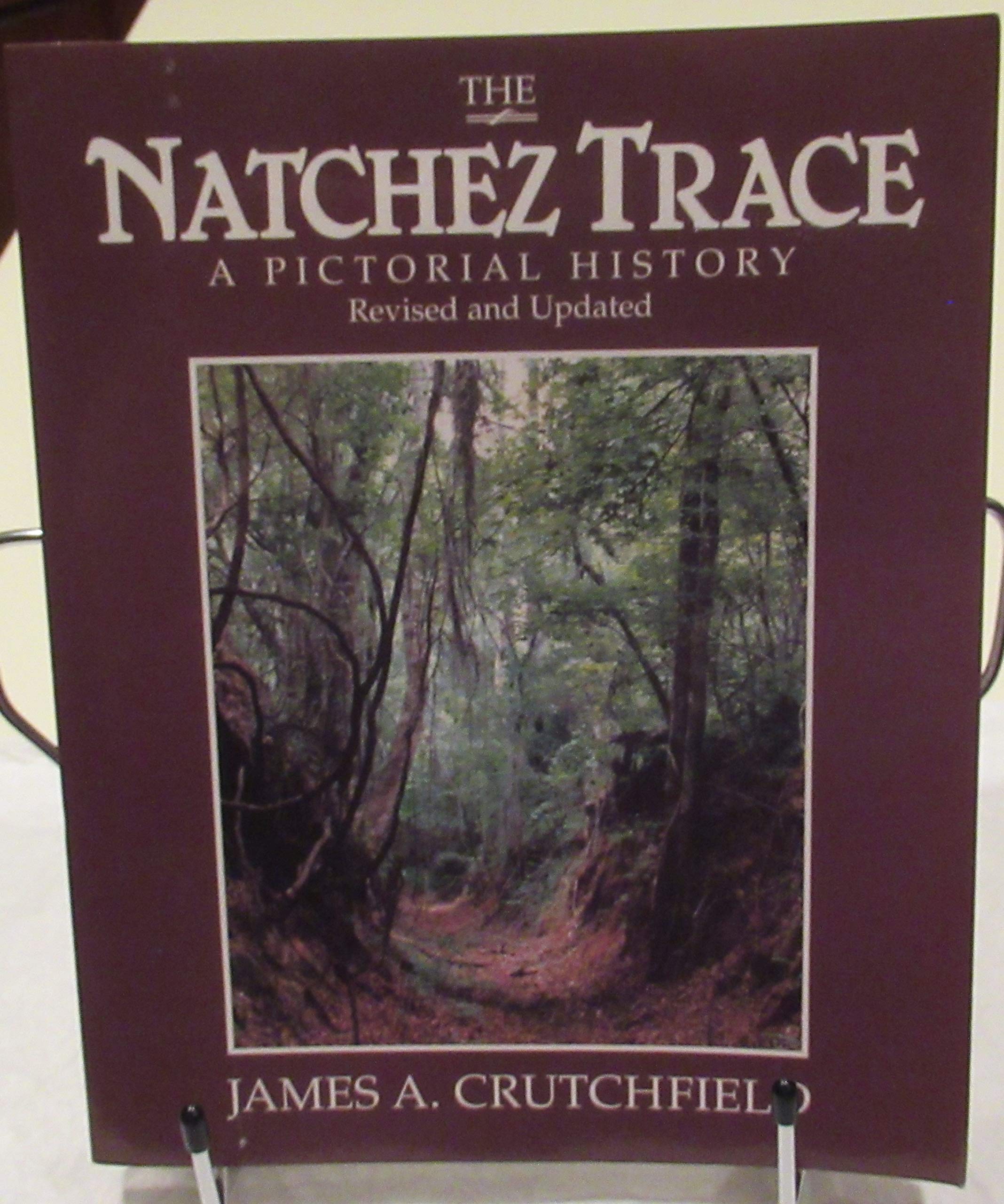 The Natchez Trace: A Pictorial History used book depot