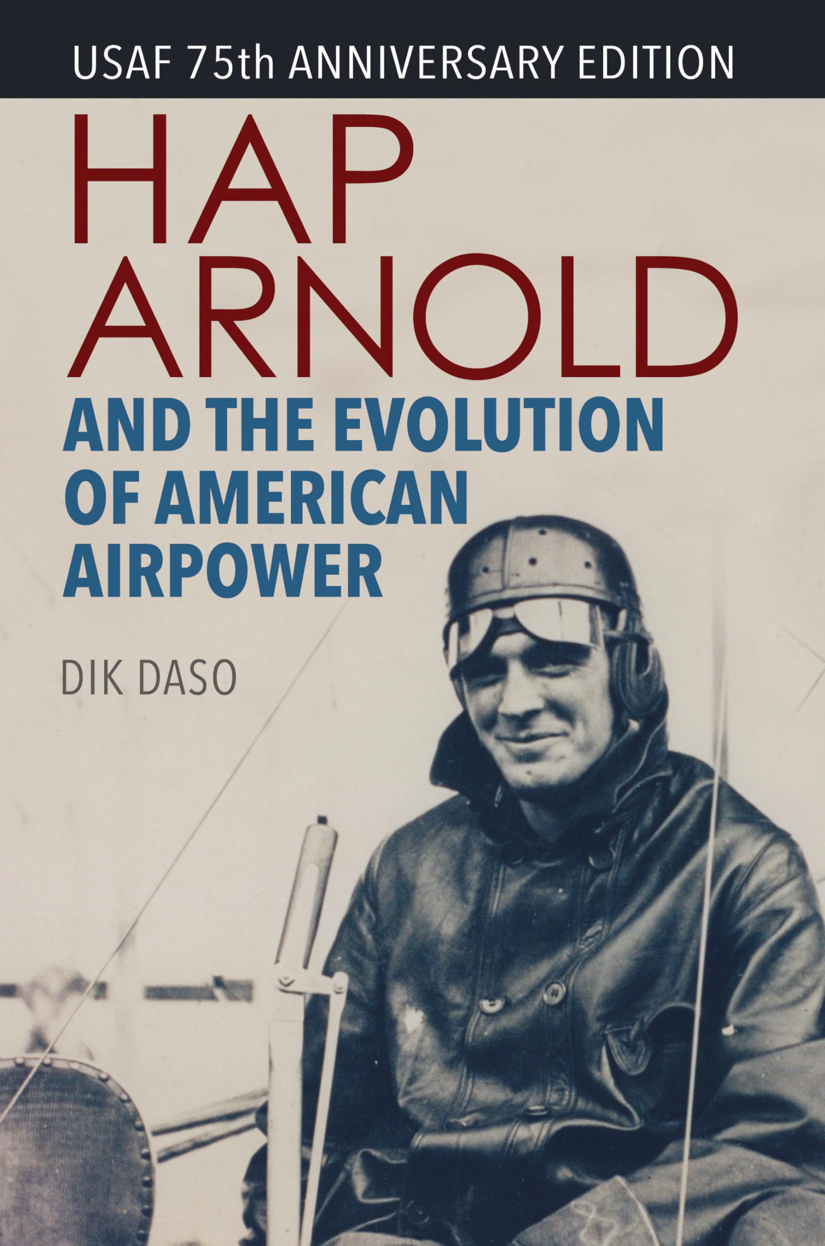 Hap Arnold and the Evolution of American Airpower (Smithsonian History of Aviation Series) used book depot