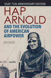 Hap Arnold and the Evolution of American Airpower (Smithsonian History of Aviation Series) used book depot