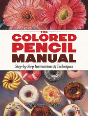 The Colored Pencil Manual: Step-by-Step Instructions and Techniques (Dover Art Instruction) used book depot