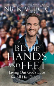 Be the Hands and Feet: Living Out God's Love for All His Children used book depot