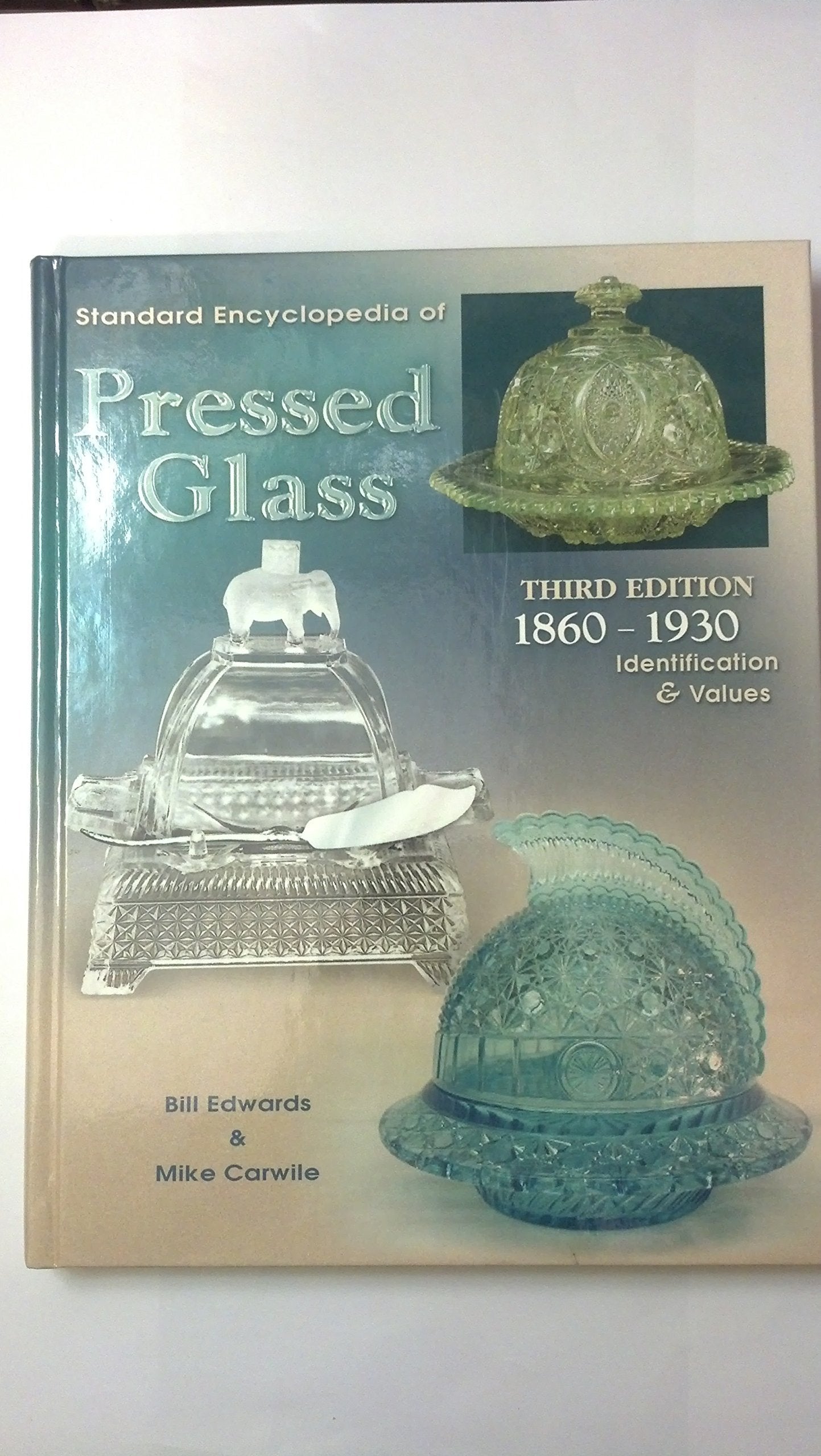Standard Encyclopedia of Pressed Glass: 1860-1930 Identification & Values used book depot