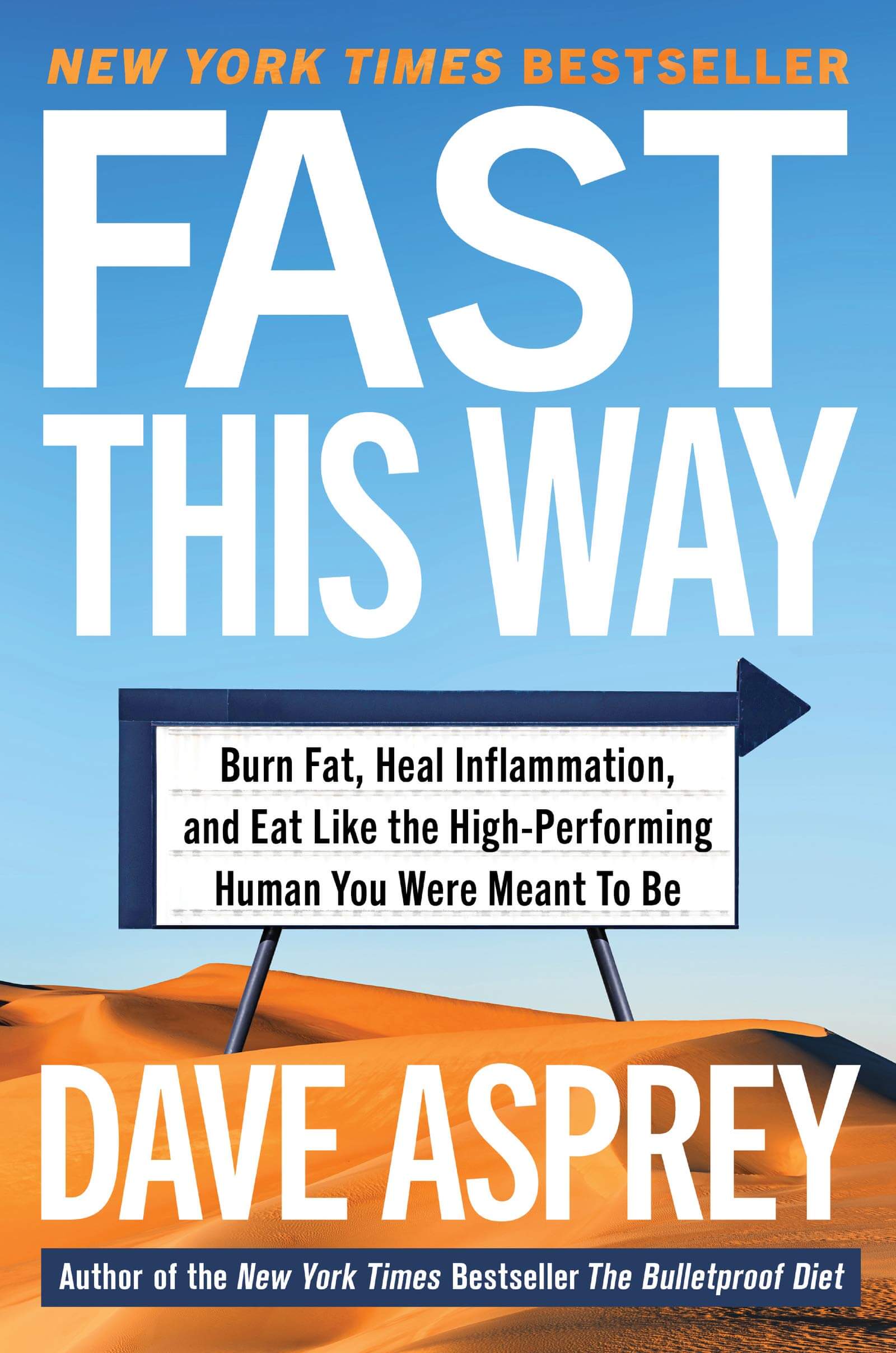 Fast This Way: Burn Fat, Heal Inflammation, and Eat Like the High-Performing Human You Were Meant to Be (Bulletproof, 6) used book depot