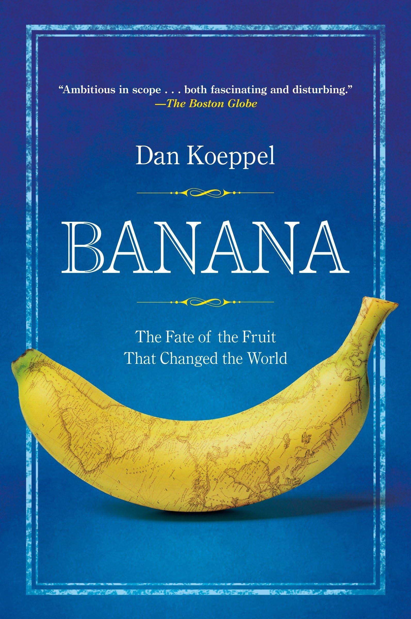Banana: The Fate of the Fruit That Changed the World used book depot