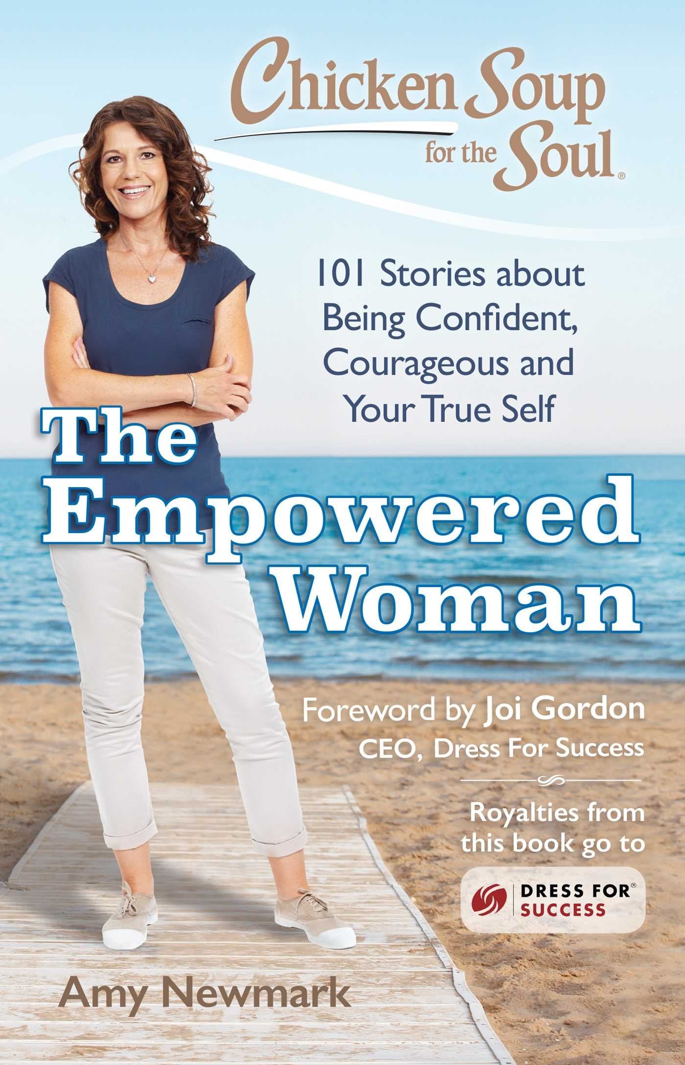 Chicken Soup for the Soul: The Empowered Woman: 101 Stories about Being Confident, Courageous and Your True Self used book depot