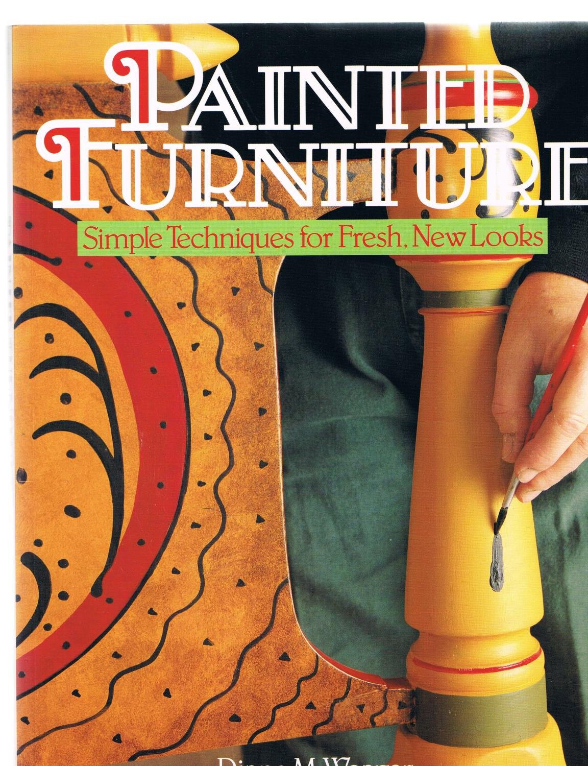 Painted Furniture: Simple Techniques For Fresh, New Looks used book depot