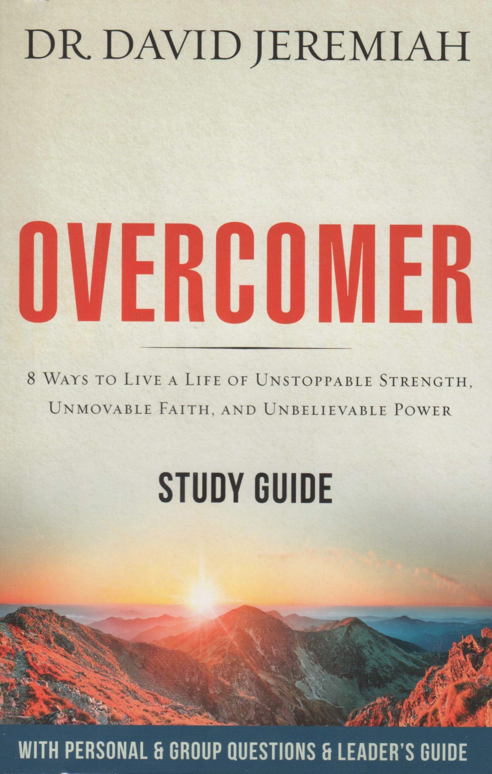Overcomer: 8 Ways to Live a Life of Unstoppable Strength, Unmovable Faith, and Unbelievable Power Study Guide with Personal & Group Questions & Leader's Guide used book depot