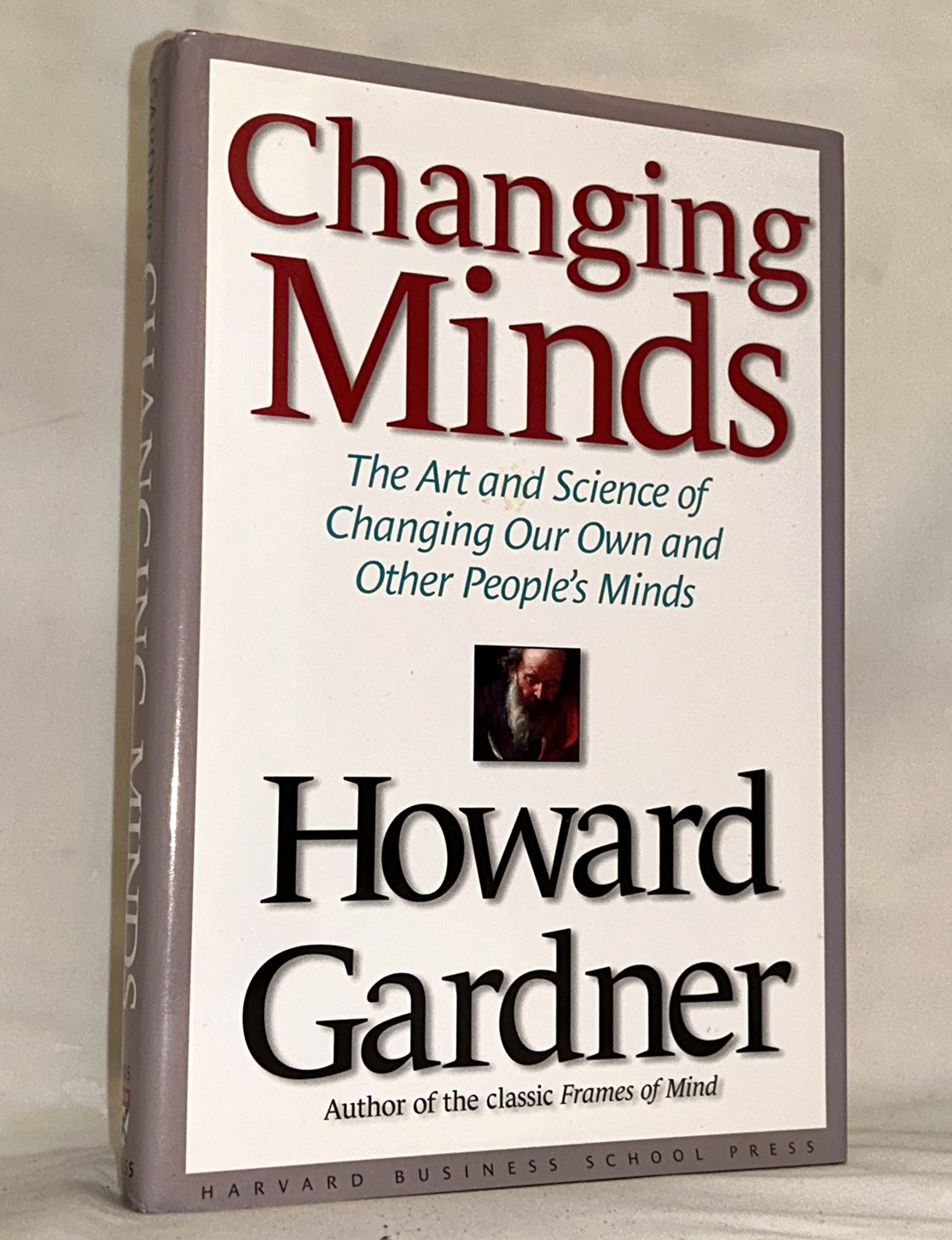 Changing Minds: The Art and Science of Changing Our Own and Other People's Minds used book depot