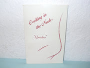 Cooking in the Nude, Quickies Racy Recipes, in Under an Hour, for Lovers on the Go used book depot
