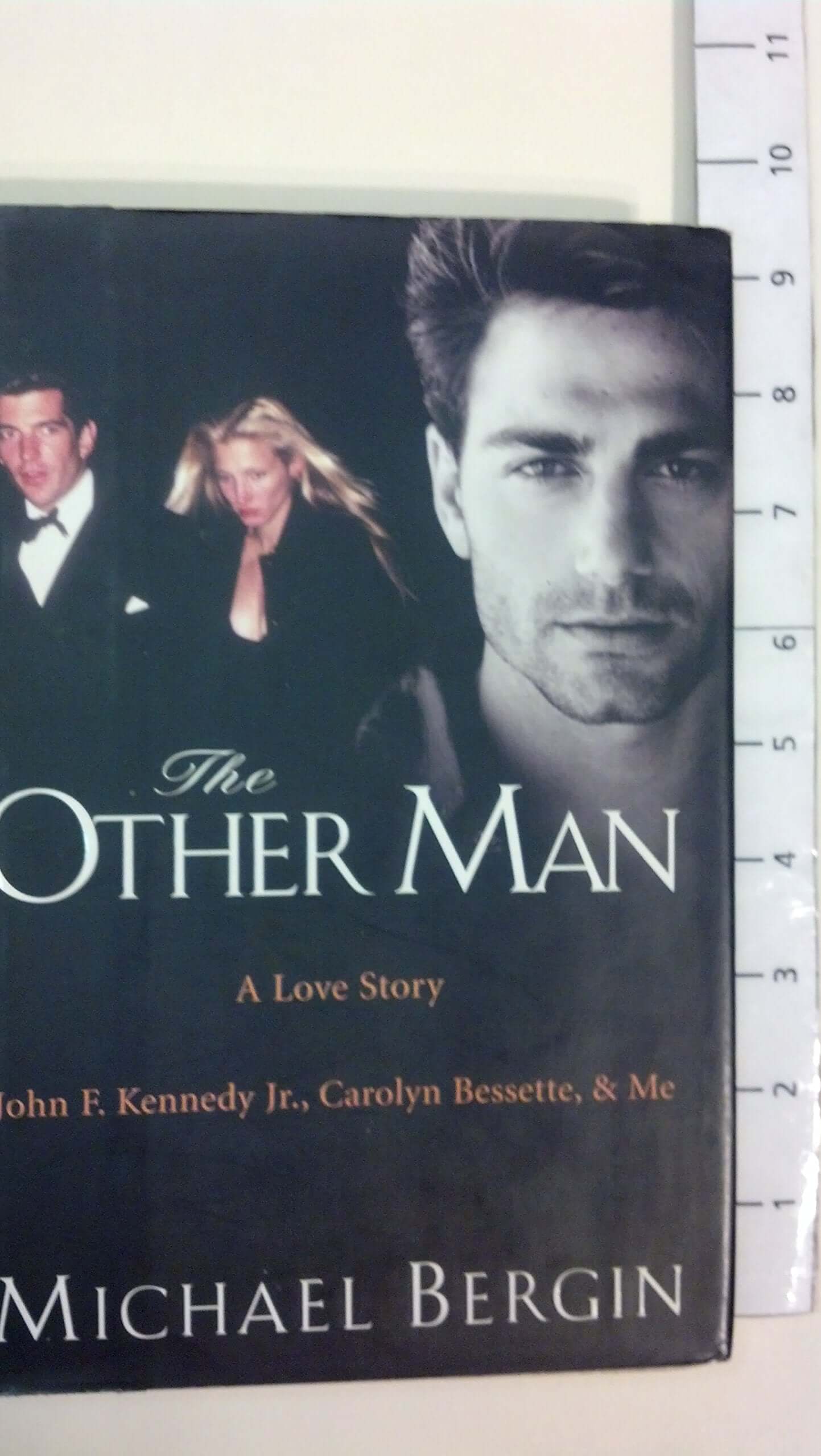 The Other Man: John F. Kennedy Jr., Carolyn Bessette, and Me used book depot