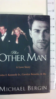 The Other Man: John F. Kennedy Jr., Carolyn Bessette, and Me used book depot