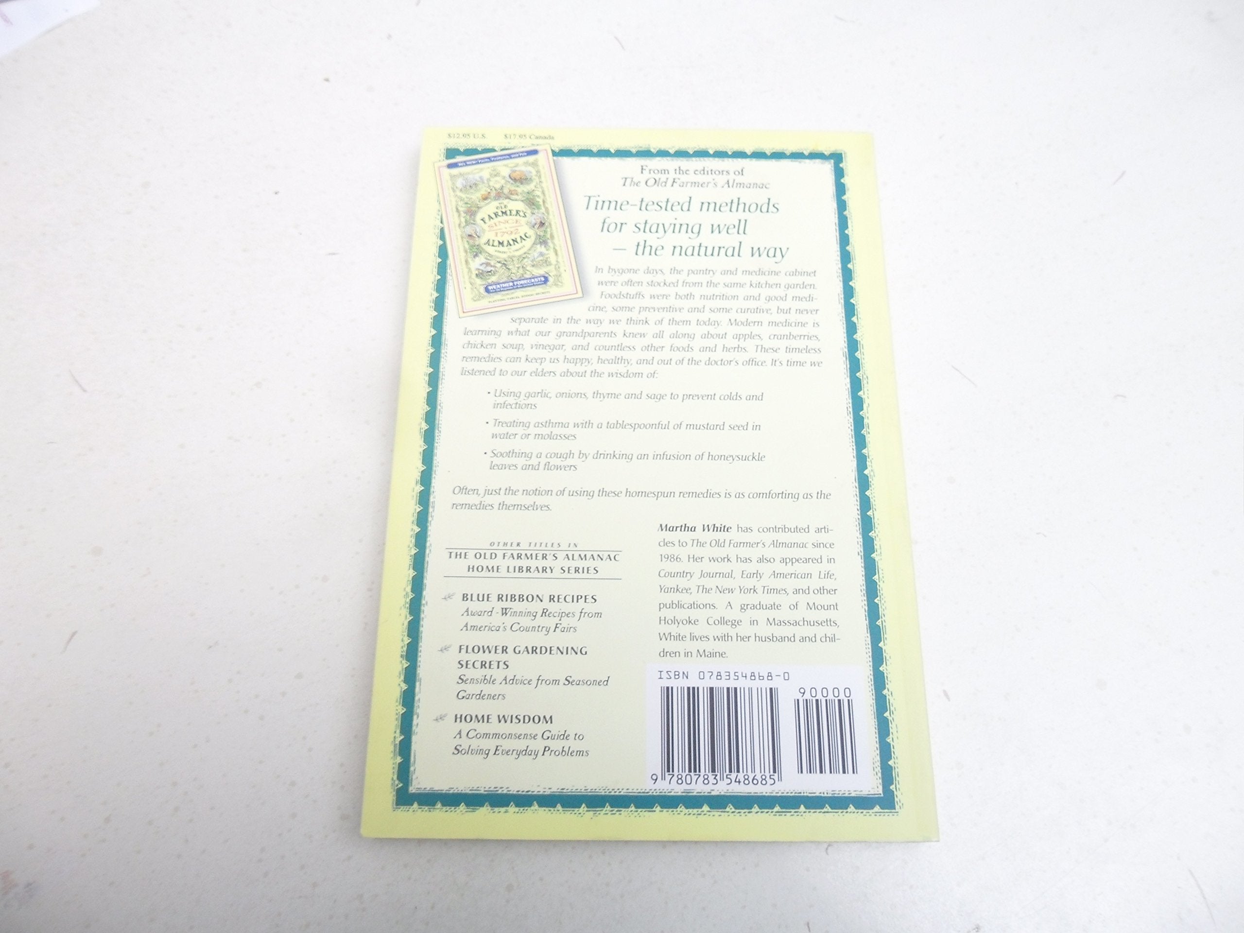 Traditional Home Remedies: Time-Tested Methods for Staying Well-The Natural Way (Old Farmer's Almanac Home Library) used book depot