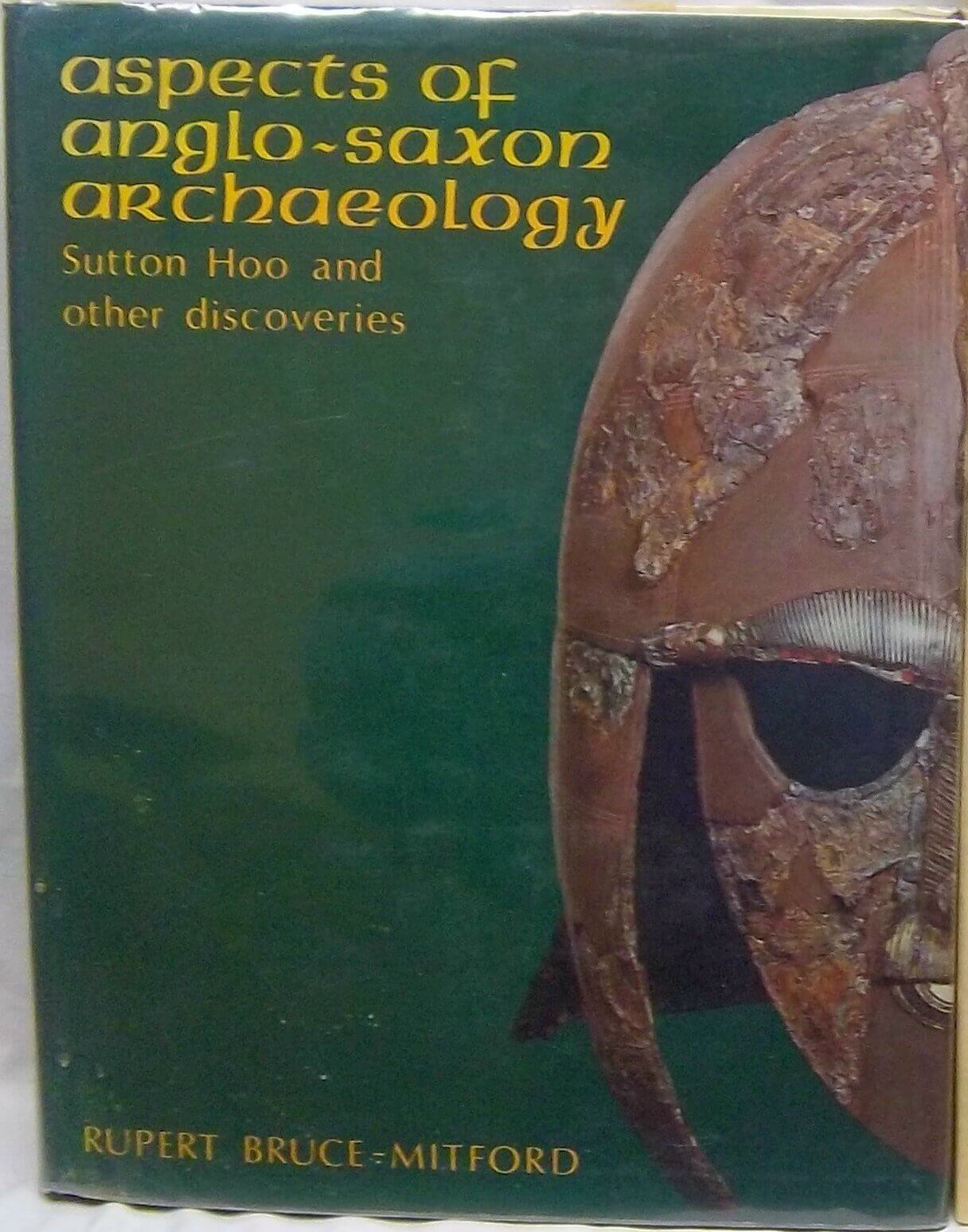 Aspects of Anglo-Saxon archaeology: Sutton Hoo and other discoveries used book depot