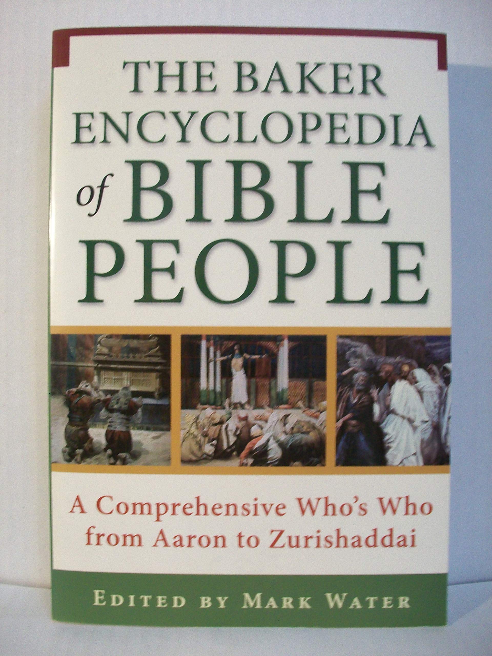 The Baker Encyclopedia of Bible People: A Comprehensive Who's Who from Aaron to Zurishaddai used book depot