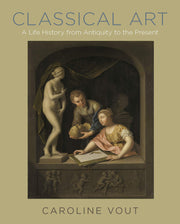 Classical Art: A Life History from Antiquity to the Present used book depot