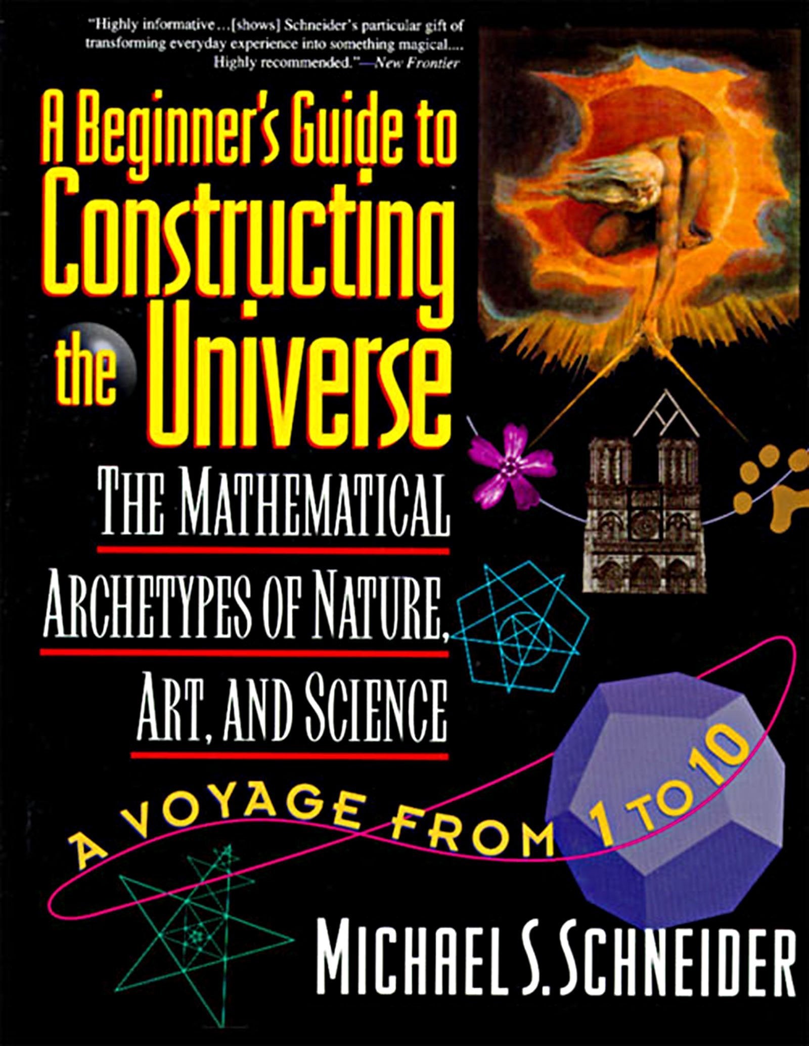A Beginner's Guide to Constructing the Universe: Mathematical Archetypes of Nature, Art, and Science used book depot
