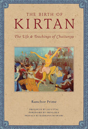 The Birth of Kirtan: The Life & Teachings of Chaitanya used book depot