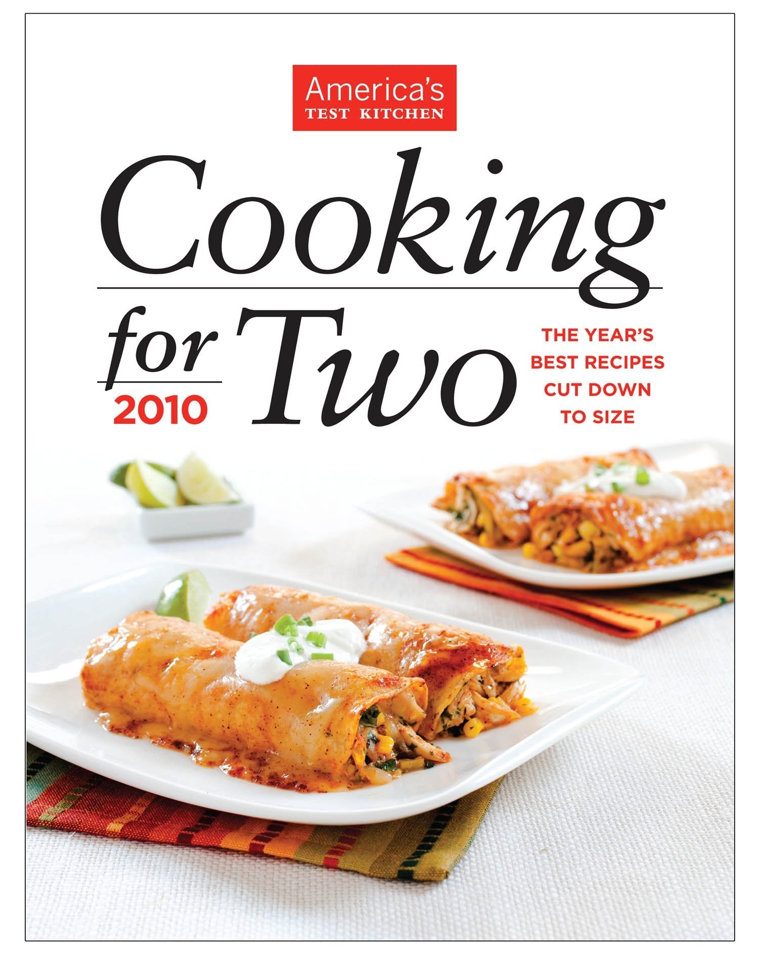 Cooking for Two 2010: The Year's Best Recipes Cut Down to Size used book depot