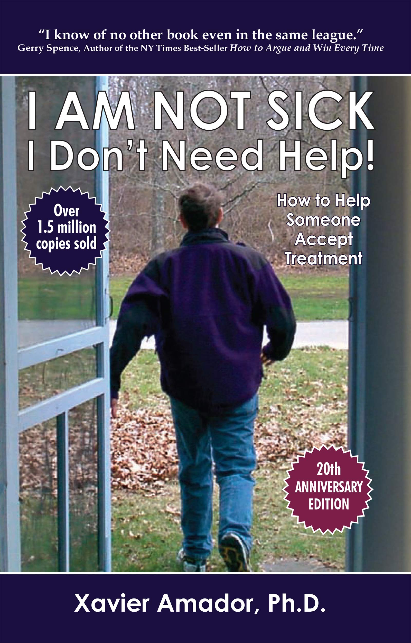 I Am Not Sick, I Don't Need Help! How to Help Someone Accept Treatment - 20th Anniversary Edition used book depot
