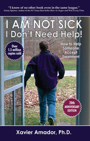 I Am Not Sick, I Don't Need Help! How to Help Someone Accept Treatment - 20th Anniversary Edition used book depot