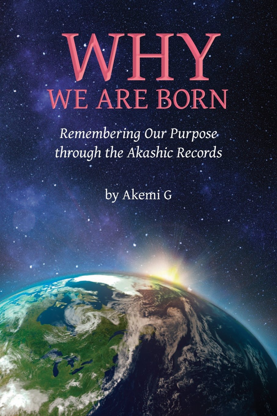 Why We Are Born: Remembering Our Purpose through the Akashic Records used book depot