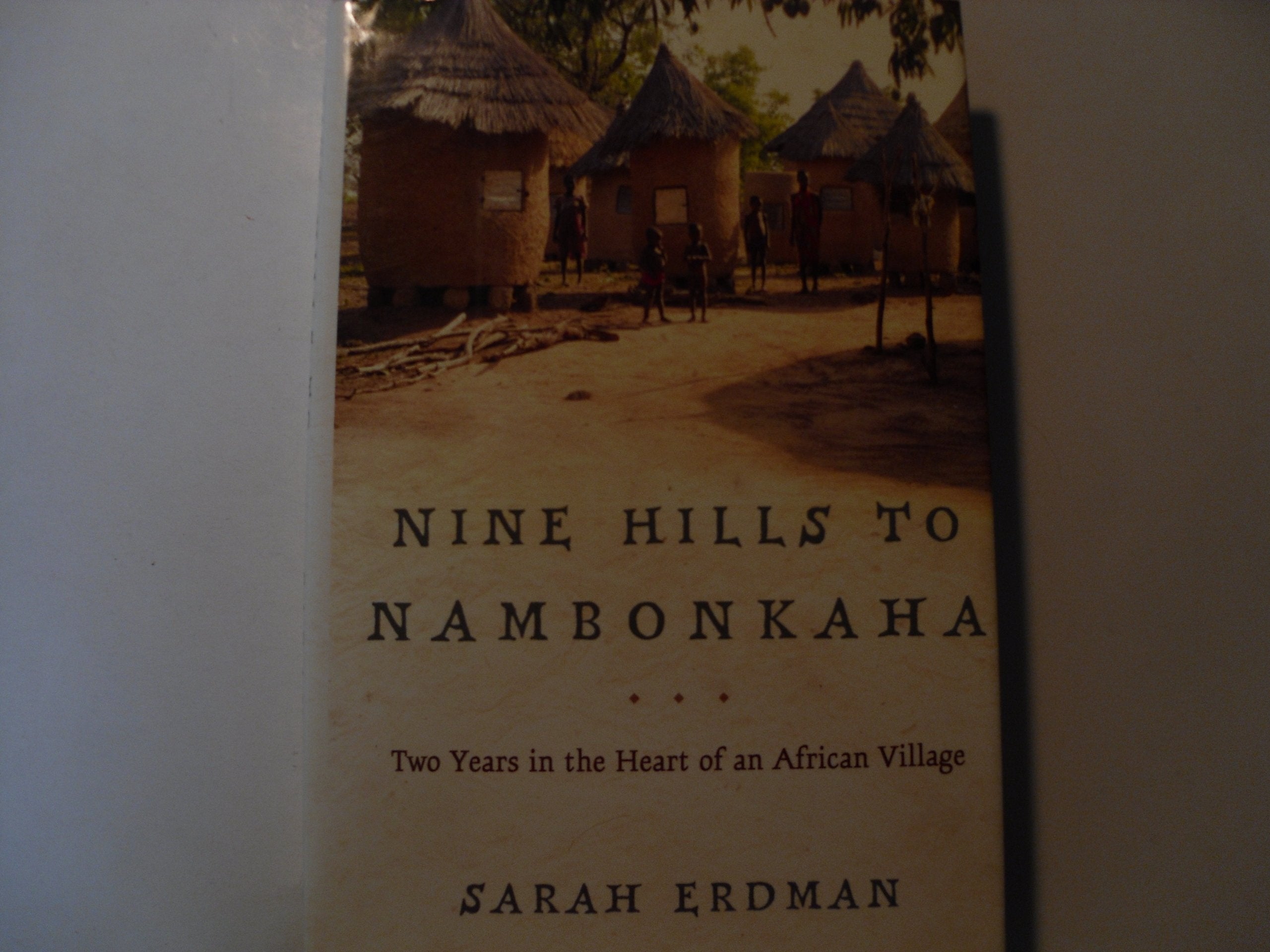 Nine Hills to Nambonkaha: Two Years in the Heart of an African Village used book depot