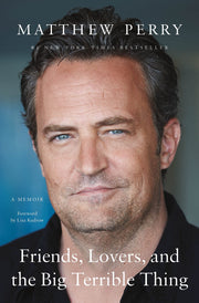 Friends, Lovers, and the Big Terrible Thing: A Memoir used book depot