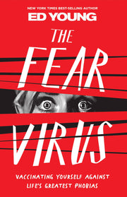 The Fear Virus: Vaccinating Yourself Against Life's Greatest Phobias used book depot