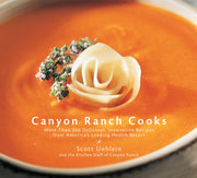 Canyon Ranch Cooks: More Than 200 Delicious, Innovative Recipes from America's Leading Health Resort used book depot